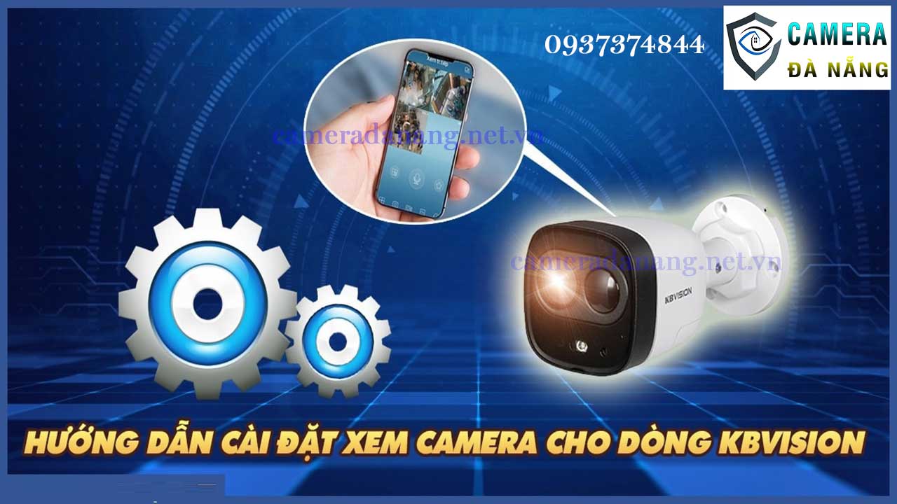 huong-dan-cai-dat-xem-camera-cho-dong-kbvision