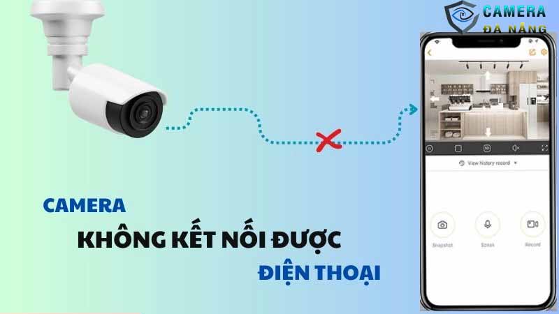 Hướng dẫn sửa lỗi “không thể xem camera từ xa qua điện thoại”