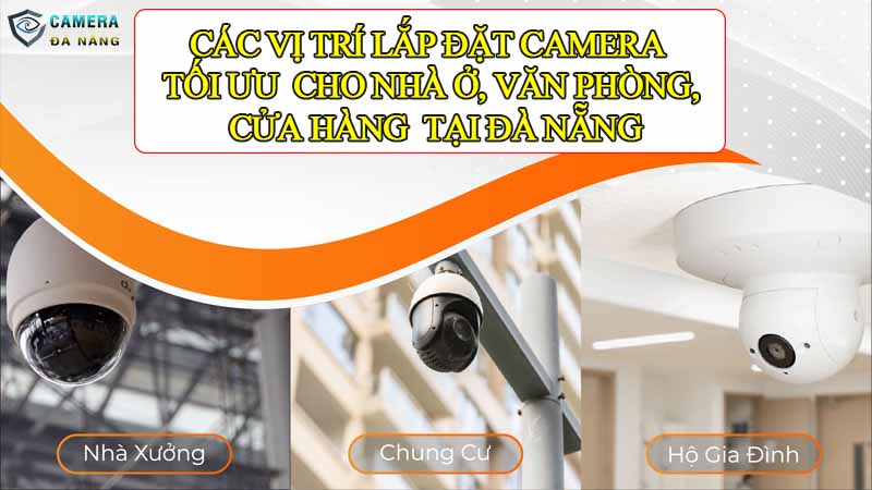 cac-vi-tri-lap-dat-camera-toi-uu-cho-nha-o-van-phong-cua-hang-tai-da-nang-1