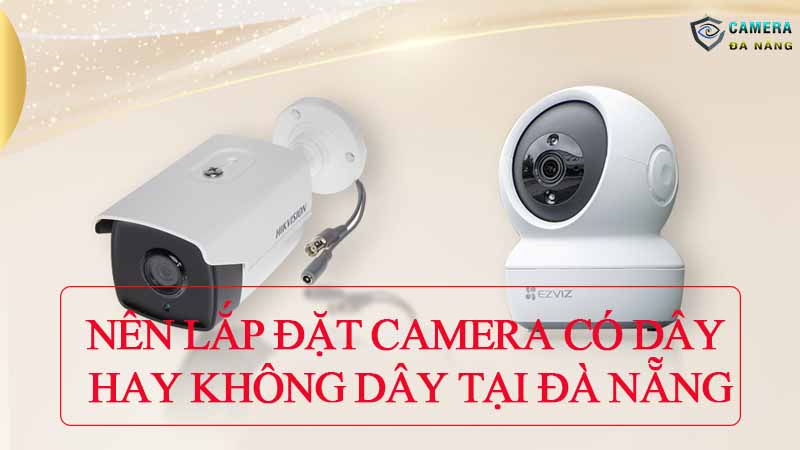 nen-lap-dat-camera-co-day-hay-khong-day-tai-da-nang-1