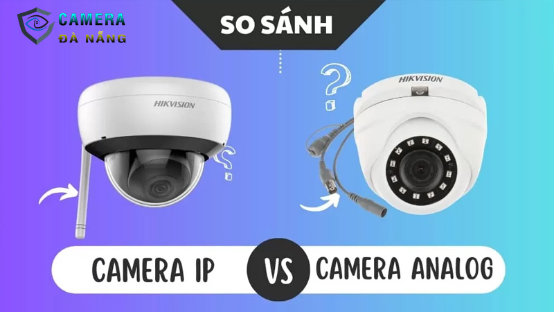so-sanh-giua-camera-ip-va-camera-analog-trong-he-thong-cctv_1