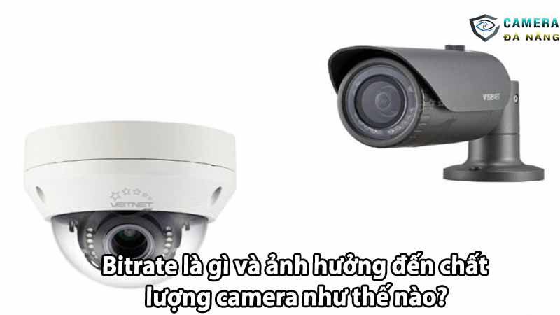 bitrate-la-gi-va-anh-huong-den-chat-luong-camera-nhu-the-nao