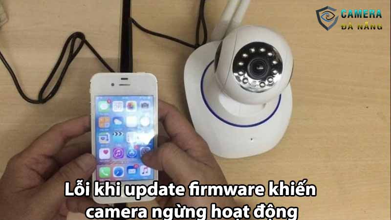 loi-khi-update-firmware-khien-camera-ngung-hoat-dong